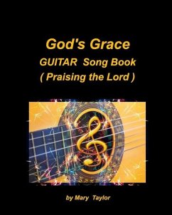 God's Grace Guitar Song Book (Praising the Lord) - Taylor, Mary