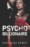 Psycho Billionaire: A Dark Romance