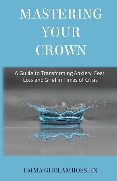 Mastering Your Crown - Gholamhossein, Emma