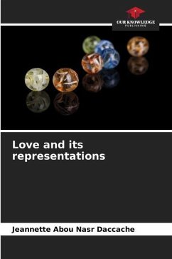 Love and its representations - Abou Nasr Daccache, Jeannette