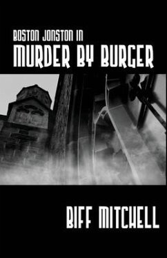 Boston Jonson in Murder by Burger - Mitchell, Biff