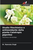 Studio fitochimico e antiossidante della pianta Calotropis gigantea
