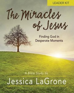 The Miracles of Jesus - Women's Bible Study Leader Kit: Finding God in Desperate Moments [With DVD] - LaGrone, Jessica