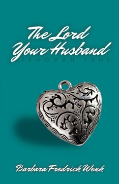 The Lord Your Husband - Wenk, Barbara Fredrick