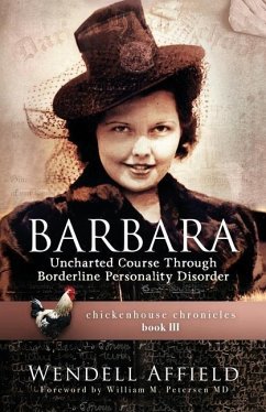 Barbara: Uncharted Course Through Borderline Personality Disorder - Affield, Wendell