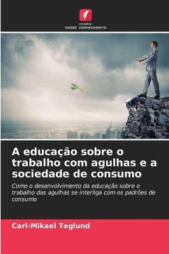 A educação sobre o trabalho com agulhas e a sociedade de consumo Cover A educação sobre o trabalho com agulhas e a sociedade de consumo
