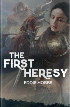 The First Heresy - Hobbs, Eddie