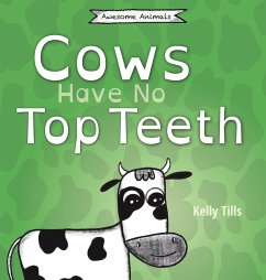 Cows Have No Top Teeth - Tills, Kelly