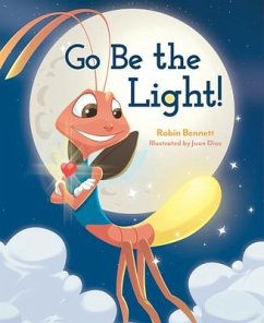 Go Be the Light! - Robin Bennett