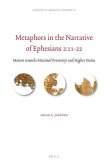 Metaphors in the Narrative of Ephesians 2:11-22: Motion Towards Maximal Proximity and Higher Status