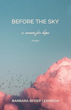 Before The Sky: A Reason for Hope - Levinson, Barbara Ryder