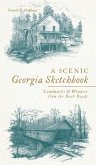 Scenic Georgia Sketchbook: Landmarks and Wonders from the Back Roads