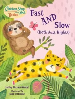 Chicken Soup for the Soul Babies: Fast and Slow (Both Just Right!) - Brown-Wood, Janay