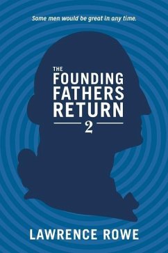 The Founding Fathers Return 2 - Rowe, Lawrence