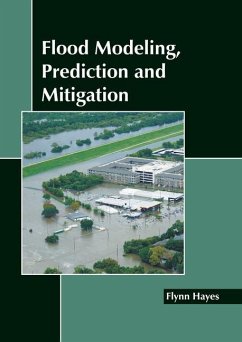 Flood Modeling, Prediction and Mitigation