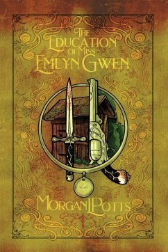 The Education of Miss Emlyn Gwen - Potts, Morgan