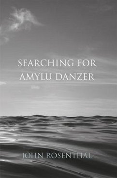 Searching for Amylu Danzer - Rosenthal, John