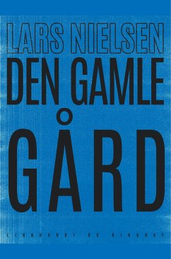 Den gamle gård - Nielsen, Lars