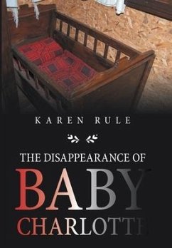 The Disappearance of Baby Charlotte - Rule, Karen