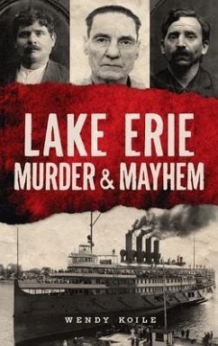 Lake Erie Murder & Mayhem - Koile, Wendy