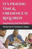 It's Praying Time & Obedience Is Required!