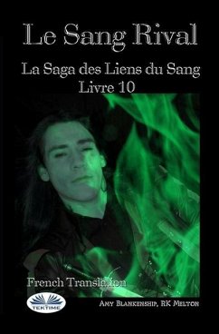 Le Sang Rival: La Saga des Liens du Sang Livre 10 - Rk Melton; Amy Blankenship