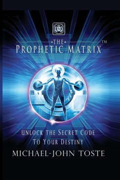 The Prophetic Matrix - Toste, Michael-John