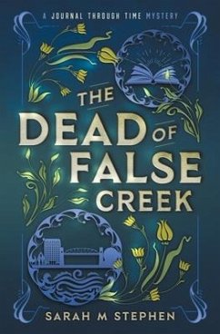 The Dead of False Creek - Stephen, Sarah M