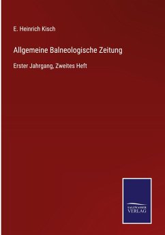 Allgemeine Balneologische Zeitung - Kisch, E. Heinrich