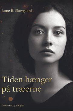 Tiden hænger på træerne - Skovgård, Lone B.