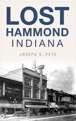 Lost Hammond, Indiana - Pete, Joseph S.