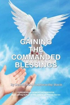 Gaining the Commanded Blessings - Goldsworthy-Davis, Dennis Paul