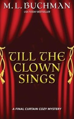 Till the Clown Sings: a Final Curtain Cozy Mystery - Buchman, M. L.