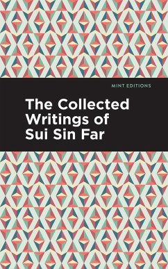 The Collected Writings of Sui Sin Far - Far, Sui Sin