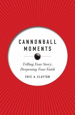 Cannonball Moments - Clayton, Eric A