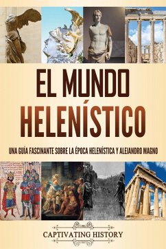 El mundo helenístico - History, Captivating