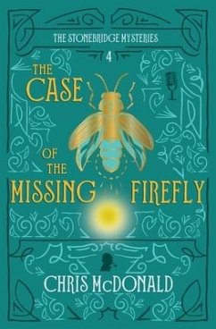 The Case of the Missing Firefly: A modern cosy mystery with a classic crime feel - Mcdonald, Chris