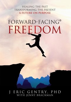 Forward-Facing® Freedom - Gentry, J. Eric