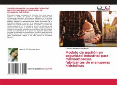 Modelo de gestión en seguridad industrial para microempresas fabricantes de mangueras hidráulicas - Menoscal Morán, Azucena Pilar