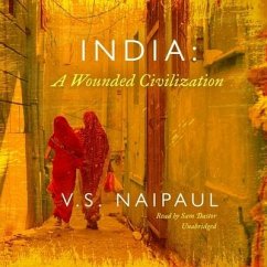 India: A Wounded Civilization - Naipaul, V. S.