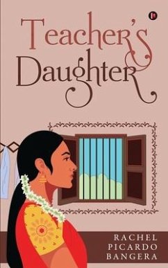 Teacher's Daughter - Rachel Picardo Bangera