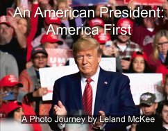 An American President: America First - McKee, Leland