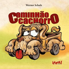 Caminhão Cachorro - Schulz, Werner