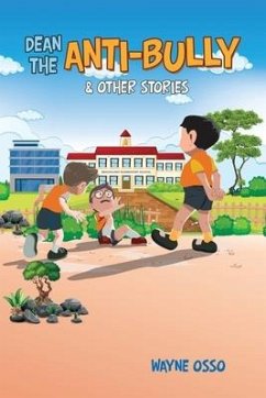 Dean the Anti-Bully & Other Stories - Osso, Wayne