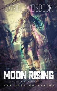 Moon Rising, Book One of the Upsilon Series - Weisbeck, Daniel