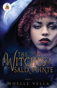 The Witches of Salix Pointe - Vella, Noelle