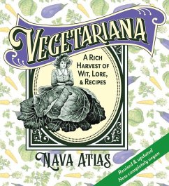 Vegetariana: A Rich Harvest of Wit, Lore, & Recipes - Atlas, Nava