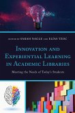 Innovation and Experiential Learning in Academic Libraries