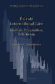 Private International Law: Idealism, Pragmatism, Eclecticism