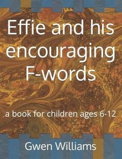 Effie and his encouraging F-words - Williams, Gwen Chocolate